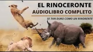 EL RINOCERONTE AUDIOLIBRO COMPLETO EN ESPAÑOL VOZ HUMANA [upl. by Ametaf]