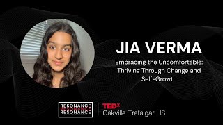 Why you should embrace uncomfortable situations  Jia Verma  TEDxOakville Trafalgar HS [upl. by Carmela]