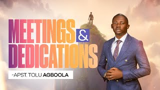 Meetings amp Dedications  Apostle Tolu Agboola [upl. by Grannias]