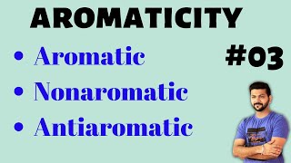 Aromatic Compounds  Antiaromatic Compounds  Nonaromatic Compounds  Aromaticity [upl. by Ahsiekel]