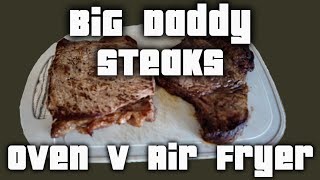 Big Daddy Steaks  Oven v Air Fryer Showdown Which will make my plate [upl. by Uyr]