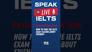 How to pass the IELTS exam talking about friends IELTS Speaking Practice [upl. by Oak488]