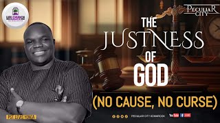 THE JUSTNESS OF GOD NO CAUSE NO CURSE  PST LEVIS [upl. by Flowers]