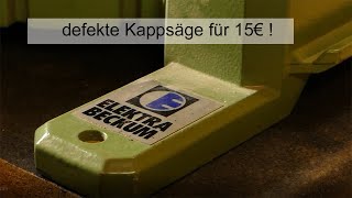 defekte Elektra Beckum KGS300 gekauft [upl. by Kayle]