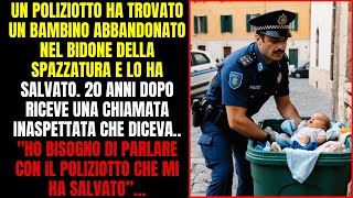 POLIZIOTTO SALVA NEONATO DALLA SPAZZATURA 20 ANNI DOPO RISPONDE A UNA TELEFONATA E SCOPRE CHE… [upl. by Mutat]