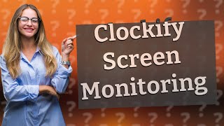 Can Clockify see your screen [upl. by Halyak]