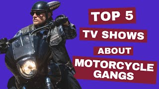 Top 5 Best TV Shows About Motorcycle Gangs [upl. by Dasa]