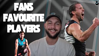 PORT ADELAIDE FANS NAME THEIR FAVOURITE PLAYERS [upl. by Dawson]