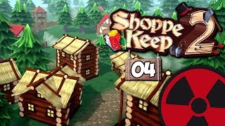 Shoppe Keep 2  04 Endlich frei Der Weg nach draußen ☢ Lets Play  Deutsch [upl. by Eenafit50]