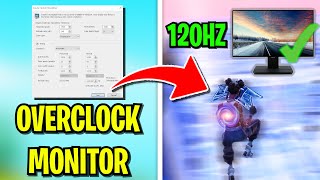 How To Overclock Your Monitor Fast🔨 Increase Refresh rate amp BOOST FPS Fortnite Season 7 [upl. by Gaston634]