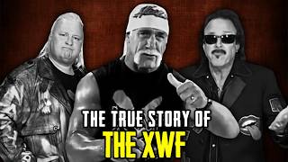 The True Story Of The XWF [upl. by Pilihp874]