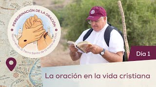 🙏 Día 1  La oración en la vida cristiana Introducción  Peregrinación de la Oración  Tierra Santa [upl. by Yoj]