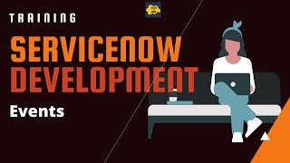 16 ServiceNow Developer Training  Events [upl. by Read]