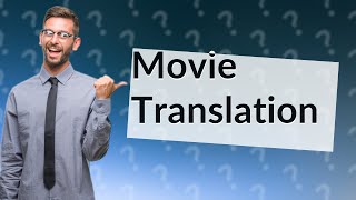 Is it possible to translate the audio of movie into other language [upl. by Labina]