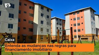 Caixa altera regras de financiamento habitacional a partir de novembro [upl. by Noemi]