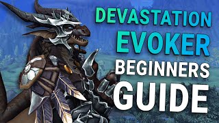 Easy Devastation Evoker Beginners Guide  Learn The Basics of Evoker [upl. by Mohamed]