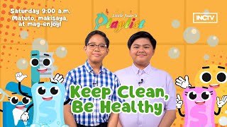 KEEP CLEAN BE HEALTHY  LITTLE JUANS PLAYLIST [upl. by Cyrill]