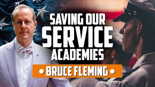 Saving Our Service Academies with Bruce Fleming [upl. by Sesylu100]