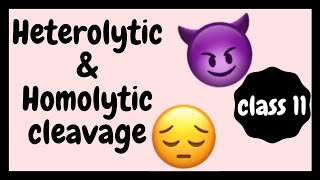 Class 11 Ch12 organic chemistry some basic principles heterolytic amp homolytic fission [upl. by Iroj]