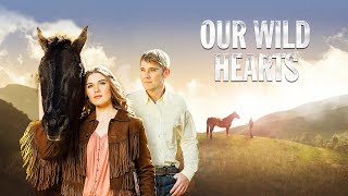 Our Wild Hearts 2013  Full Movie  Cambrie Schroder  Ricky Schroder  Cliff Potts [upl. by Amitak37]