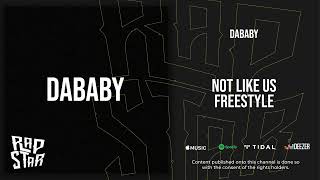 DaBaby  “Not Like Us” Freestyle [upl. by Trudey568]