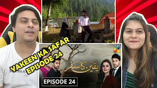 Yakeen Ka Safar Episode 24 HUM TV Drama  Indian Reaction [upl. by Nirahs]