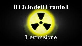 Il ciclo dellUranio il Front End  La Fisica che non ti aspetti [upl. by Khosrow462]