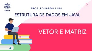 Estrutura de Dados em Java  Vetor e Matriz [upl. by Akehsat]