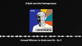 Arnaud Mimran la chute sans fin  Ep 3 [upl. by Nnail]