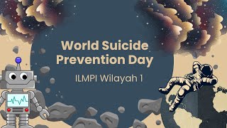 World Suicide Prevention Day ILMPI Wilayah 1 [upl. by Hammer]