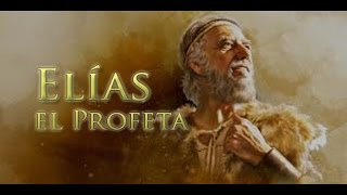 Elías el Profeta Documental [upl. by Garrison49]