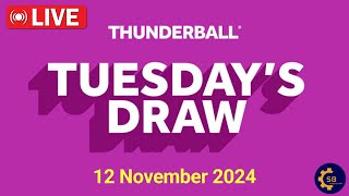 Thunderball draw live Tonight Results from Tuesday 12 November 2024  Thunderball draw live results [upl. by Neomah700]