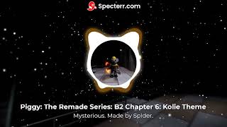 Scrapped Kolie Theme  Piggy The Remade Series Book 2 Chapter 6 [upl. by Cordell]