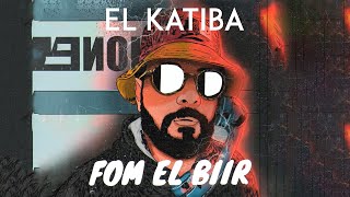 EL KATIBA  Fom El Bir  فم البير [upl. by Murdoch]