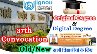 IGNOU 37th Convocation 2024  IGNOU Original Degree amp Digital Degree for All Students [upl. by Irbmac960]