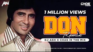 Don Title Song Remix  DJ Ash X Chas In The Mix  Amitabh Bachchan  Main Hoon Don  Dance Sutra 9 [upl. by Lymann]