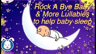 Rock A Bye Baby Lullabies with Lyrics  Music to help your baby go to sleep [upl. by Saxena]