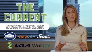 The Current  Weekly EV News Ep11 May 19 2024 [upl. by Donnie175]