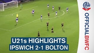 U21s HIGHLIGHTS  Ipswich 21 Bolton [upl. by Ycrad]