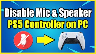 PC Fix Disable Speaker amp Mic on PS5 Controller PC No Sound Issues [upl. by Niwrad]