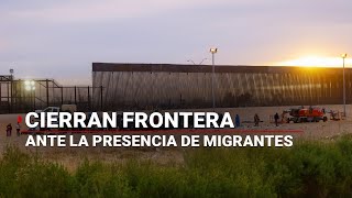 ENVIVO  Cierran puente internacional en la frontera ¡Más de 300 migrantes exigen su ingreso a EU [upl. by Tomlin]