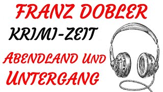 KRIMI Hörspiel  Franz Dobler  ABENDLAND UND UNTERGANG 2022 [upl. by Dace]