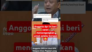 Moment anggota DPR beri saran terkait OTT KPKdprri kpk komisipemberantasankorupsi anggotadpr [upl. by Sayers]