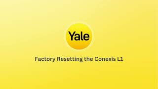 Factory Resetting the Yale Conexis L1 [upl. by Saref]