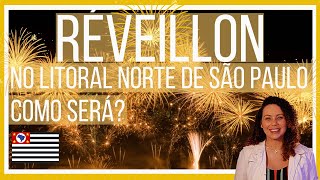 RÉVEILLON 2021 NO LITORAL NORTE DE SÃO PAULO  Como será a festa de final de ano nas cinco cidades [upl. by Noemis15]