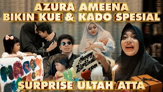 SURPRISE ULTAH ATTA AZURA AMEENA SIAPIN KUE DAN KADO SPESIAL [upl. by Yornek]