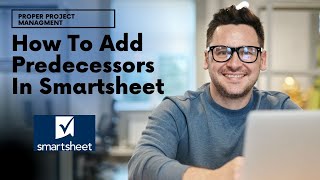 How To Add Predecessors In Smartsheet amp When Why You Should [upl. by Cranston]