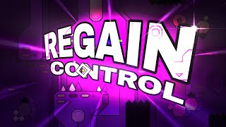 Regain Control by Akvaz me  Geometry Dash [upl. by Hocker824]