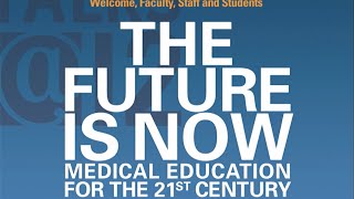 The Future is Now Medical education for the 21st century [upl. by Norbert]