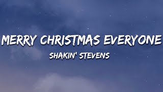 Shakin Stevens  Merry Christmas Everyone Lyrics [upl. by Laenaj]